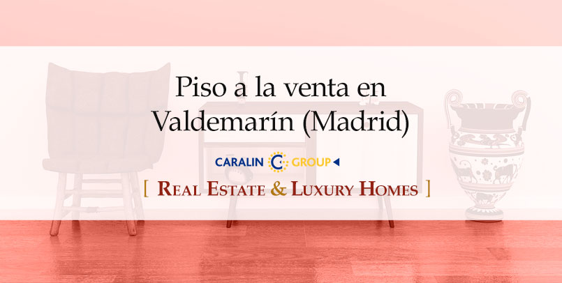 caralin-real-estate-piso-valdemarin-200624