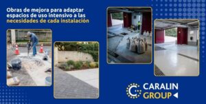 Caralin Group impulsa nuevos proyectos de rehabilitación de garajes, accesos y zonas de circulación